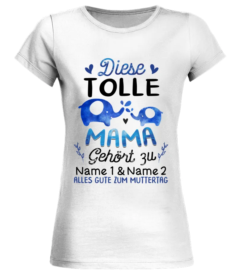 DIESE TOLLE MAMA GEHÖRT ZU Maglietta Donna